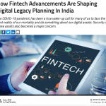 BusinessWorld: How Fintech Advancements Are Shaping Digital Legacy Planning In India