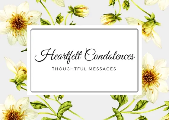 Heartfelt Condolence Messages To Send To Your Loved One's