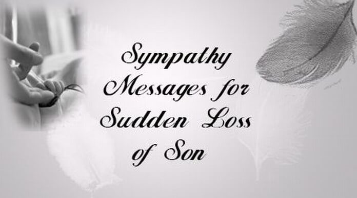 Sympathy messages for the loss of a grown son