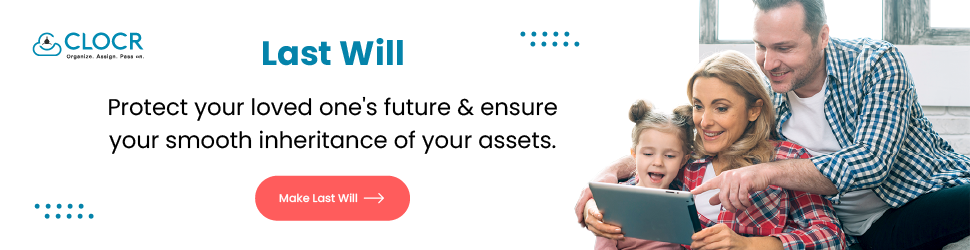 Last Will for smooth inheritance of your assets