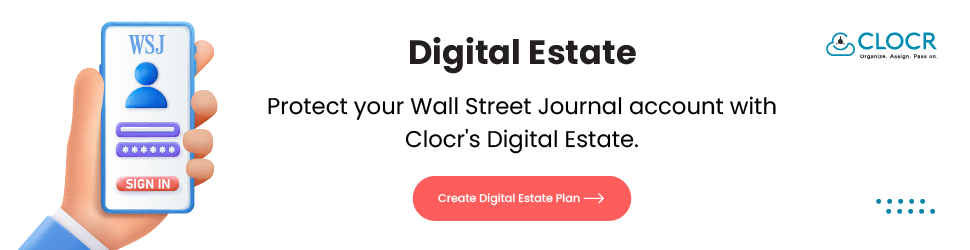 Protect your Wall Street Journal account with Clocr's Digital Estate